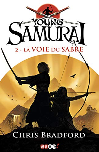 Stock image for Young Samurai, Tome 2 : La voie du sabre for sale by Ammareal