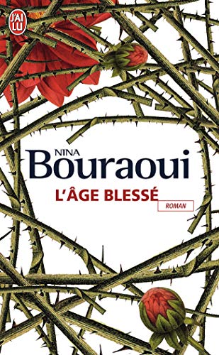 L'Ã¢ge blessÃ© (9782290011041) by Nina Bouraoui