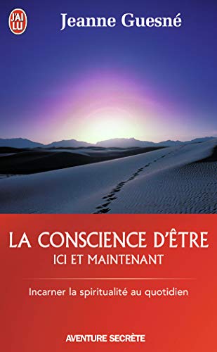 Stock image for LA CONSCIENCE D'ETRE ICI ET MAINTENANT [Poche] Guesn,Jeanne for sale by BIBLIO-NET