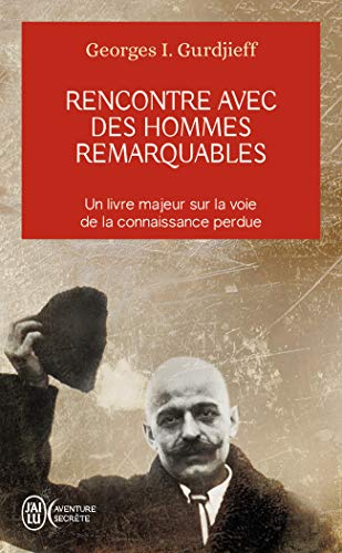 Rencontre avec des hommes remarquables: Un livre majeur sur la voie de la connaissance perdue (9782290011393) by Gurdjieff, Georges-Ivanovitch