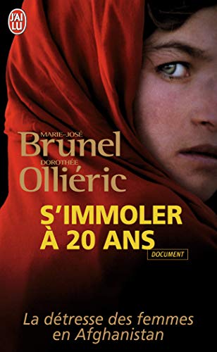 Stock image for S'immoler  20 ans: La dtresse des femmes en Afghanistan for sale by books-livres11.com