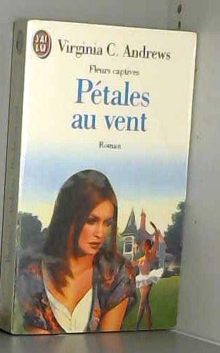 Pétales au vent (Fleurs captives, Tome 2), Virginia C. Andrews, Michel  Deutsch