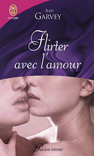 Imagen de archivo de Flirter avec l'amour a la venta por Ammareal