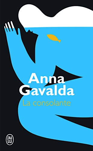 La consolante (Litterature Generale) - Anna Gavalda