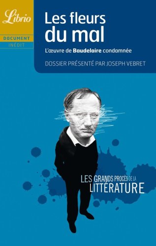 Beispielbild fr Les fleurs du mal : l'oeuvre de Baudelaire condamne zum Verkauf von Ammareal