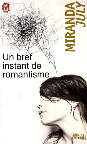 Beispielbild fr Un bref instant de romantisme zum Verkauf von Chapitre.com : livres et presse ancienne