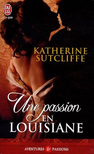 Passion en louisiane (Une) (9782290015308) by Katherine Sutcliffe