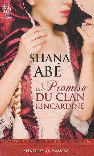 Beispielbild fr La Promise Du Clan Kincardine (Aventures Et Passions) (French Edition) zum Verkauf von Better World Books