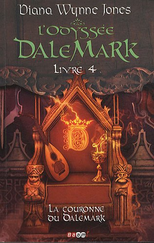 Stock image for L'Odysse DaleMark, Tome 4 : La couronne du DaleMark for sale by Ammareal