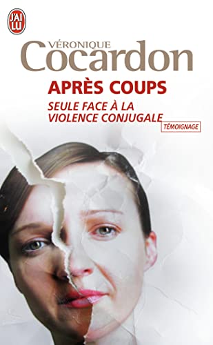 Stock image for Aprs coups : Seule face  la violence conjugale for sale by medimops