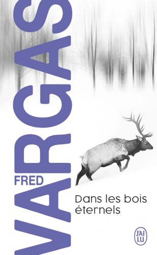 Dans Les Bois Déternels: Die Dritte Jungfrau, Französische Ausgabe - Vargas, Fred; Vargas, Fred