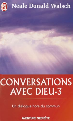 9782290018101: Conversations Avec Dieu - 3 (Aventure Secrete): Un dialogue hors du commun