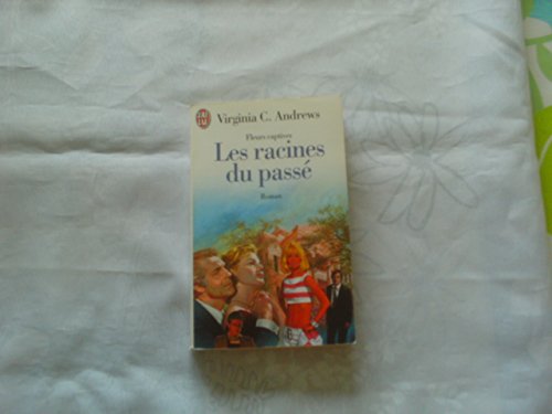 9782290018187: Fleurs Captives Volume 4 : Les Racines Du Passe: - ROMAN