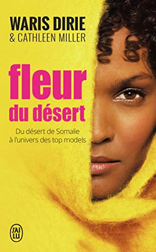 Stock image for Fleur Du Dsert : Du Dsert De Somalie  L'univers Des Tops Models : Tmoignage for sale by RECYCLIVRE