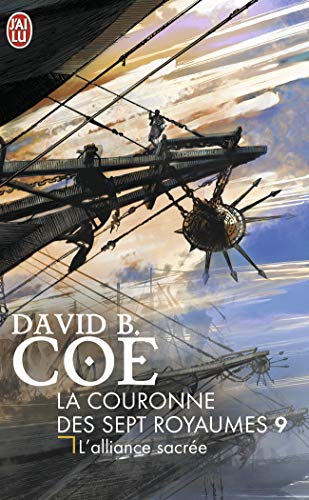 Stock image for La couronne des sept royaumes, Tome 9 : L'alliance sacre Coe, David B. and Troubac, Sophie for sale by Librairie LOVE