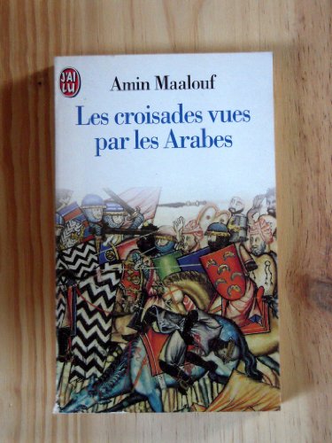Stock image for Les Croisades Vues Par Les Arabes (Fiction, Poetry & Drama) for sale by WorldofBooks