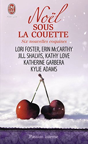 Stock image for Nol sous la couette Foster, Lori; Love, Kathy; McCarthy, Erin; Garbera, Katherine et Collectif for sale by BIBLIO-NET