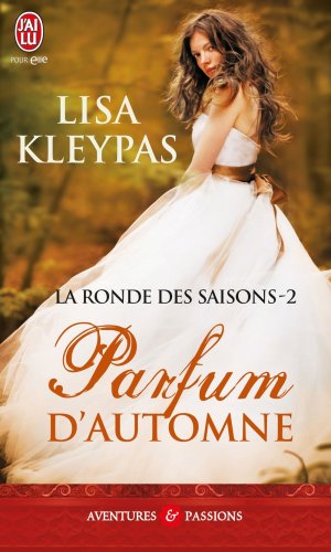 La ronde des saisons - 2 - Parfum d'automne (9782290021576) by Kleypas Lisa