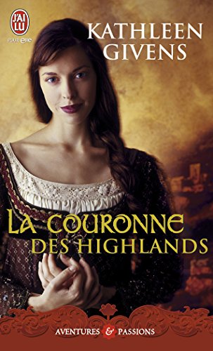 LA COURONNE DES HIGHLANDS (9782290021651) by Givens Kathleen