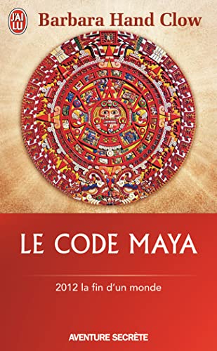 Imagen de archivo de Le Code Maya - 2012 la fin d'un monde a la venta por Ammareal