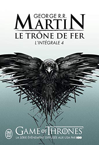 Beispielbild fr Le Trone de Fer, L'Integrale - 4 (Semi-Poche) (French Edition) zum Verkauf von Better World Books