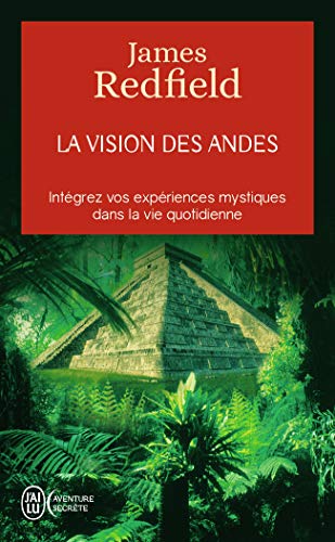 9782290022313: La vision des Andes: Pour vivre pleinement la conscience spirituelle