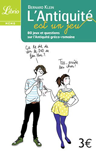 L'antiquitÃ© est un jeu: 80 jeux et questions sur l'AntiquitÃ© grÃ©co-romaine (9782290023082) by Klein, Bernard