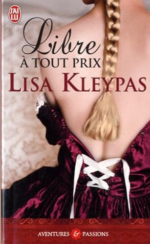 LIBRE A TOUT PRIX (9782290023662) by Lisa Kleypas