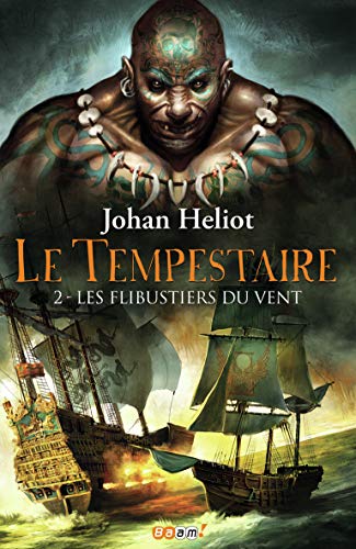Stock image for Le Tempestaire, Tome 2 : Les flibustiers du vent for sale by Ammareal