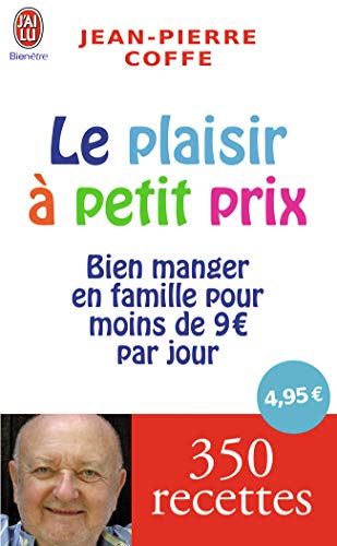 Beispielbild fr Le plaisir  petit prix : Bien manger en famille pour moins de 9 euros par jour zum Verkauf von medimops