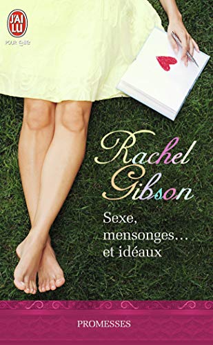 Sexe, mensonges et idÃ©aux (9782290025079) by Gibson, Rachel