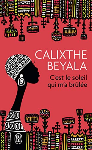 Beispielbild fr C'est le soleil qui m'a br?l?e (Litt?rature fran?aise (2512)) (French Edition) zum Verkauf von SecondSale