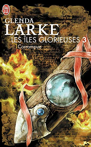 Stock image for Les les glorieuses, 3:Corrompue for sale by Ammareal