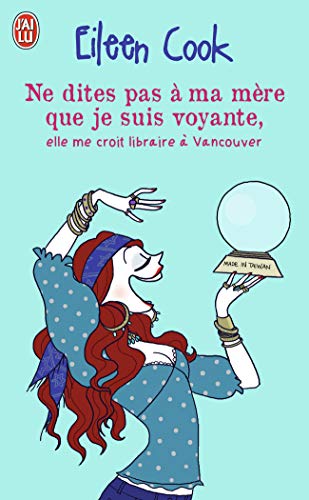 Beispielbild fr Ne dtes pas  ma mre que je suis voyante, elle me croit libraire  Vancouver zum Verkauf von medimops