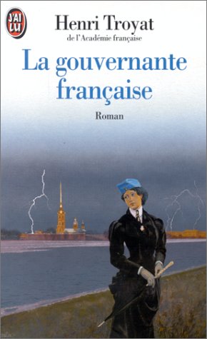 Gouvernante francaise (La): - ROMAN (LITTÃ‰RATURE FRANÃ‡AISE) (9782290029640) by Troyat Henri