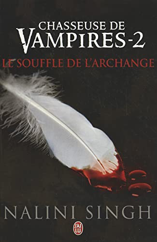 Chasseuse de Vampires - 2 - Le Souffle D (Darklight) (French Edition) (9782290030332) by Singh, Nalini