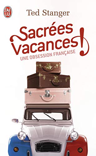 9782290030462: Sacres vacances !: Une obsession franaise