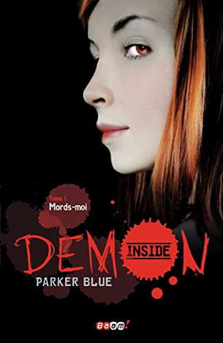 Imagen de archivo de Demon Inside, Tome 1 : Mords-moi a la venta por Librairie Th  la page