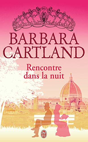 Rencontre dans la nuit (9782290030714) by Cartland, Barbara