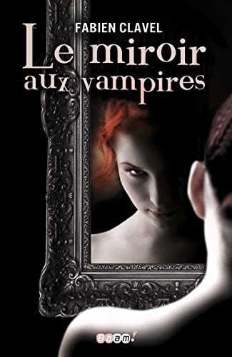 Stock image for Le miroir aux vampires, Tome 1 : for sale by medimops