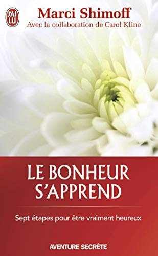 Stock image for Le bonheur s'apprend : La qute du bonheur pur et vridique for sale by medimops