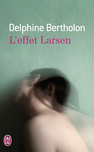 Beispielbild fr L'effet Larsen zum Verkauf von Ammareal