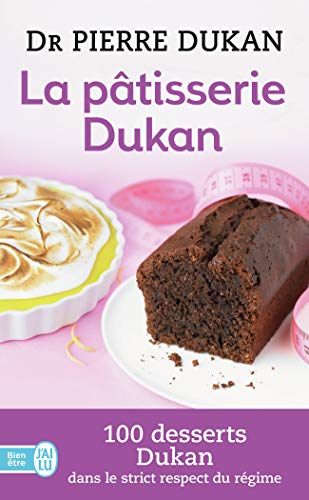 9782290032459: La ptisserie Dukan: Les 100 desserts de la mthode