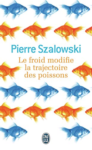 9782290033449: Le froid modifie la trajectoire des poissons