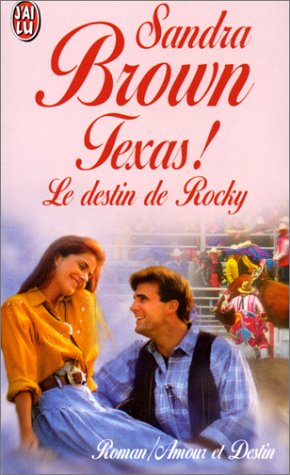 Texas ! - le destin de rocky (ROMANCE (A)) (9782290034323) by Brown Sandra