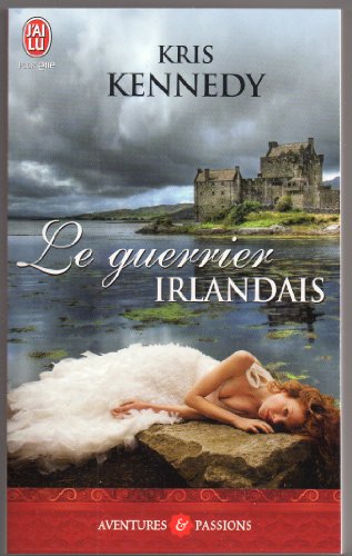 Stock image for Le Guerrier Irlandais (Aventures Et Passions) (French Edition) for sale by Better World Books