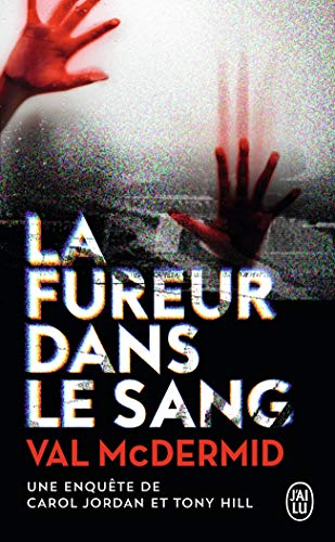 Stock image for La fureur dans le sang: Une enqute de Carol Jordan et Tony Hill for sale by Librairie Th  la page