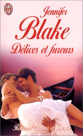 Delices et fureurs (ROMANCE (A)) (9782290035252) by Jennifer Blake