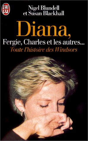 Stock image for Diana, Fergie, Charles et les autres. Toute l'histoire des Windsors for sale by secretdulivre