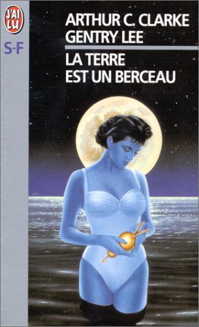 La Terre est un berceau (IMAGINAIRE) (9782290035658) by Arthur C. Clarke